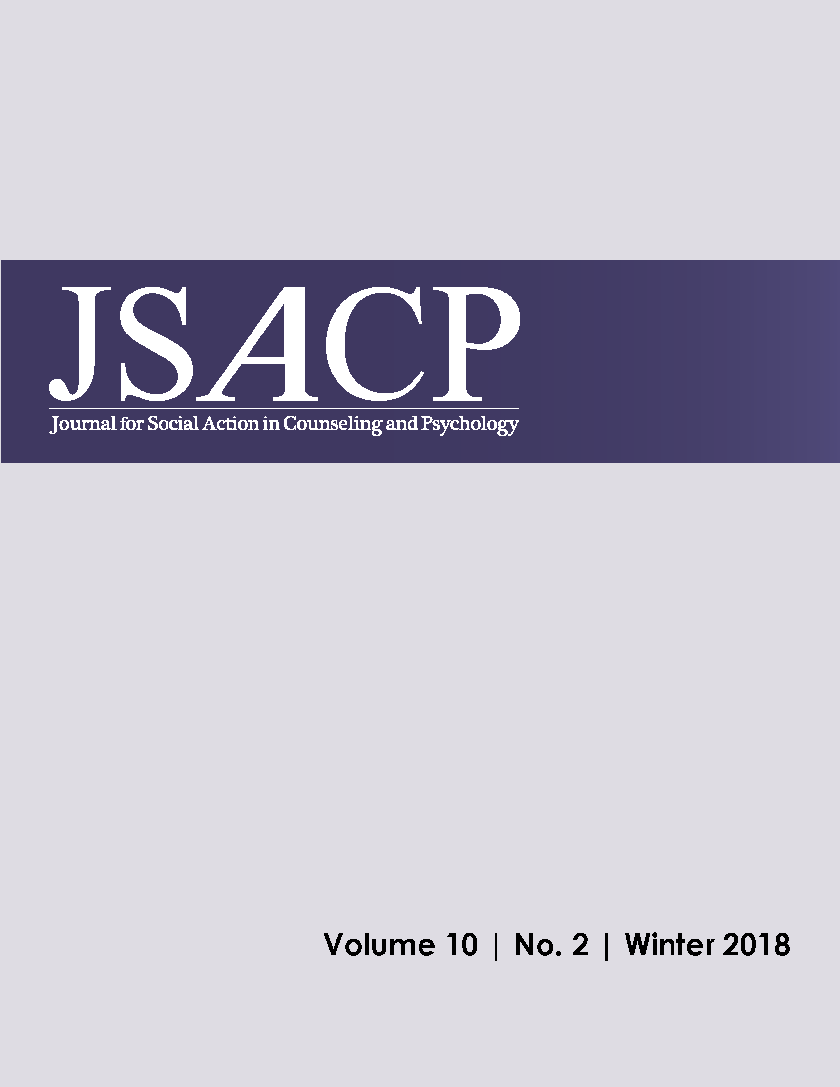 					View Vol. 10 No. 2 (2018): Journal for Social Action in Counseling and Psychology, Winter 2018
				