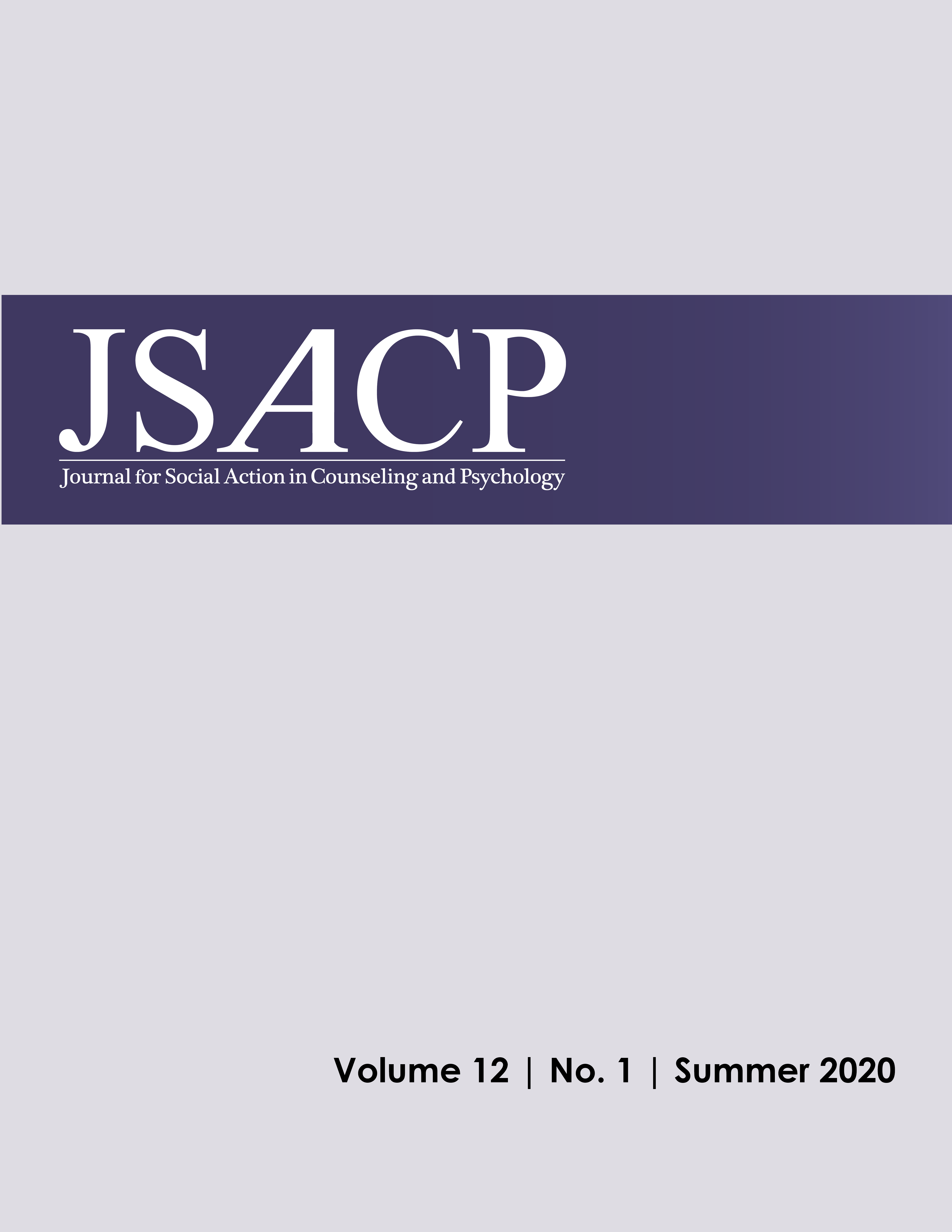 					View Vol. 12 No. 1 (2020): Journal for Social Action in Counseling and Psychology, Summer 2020
				